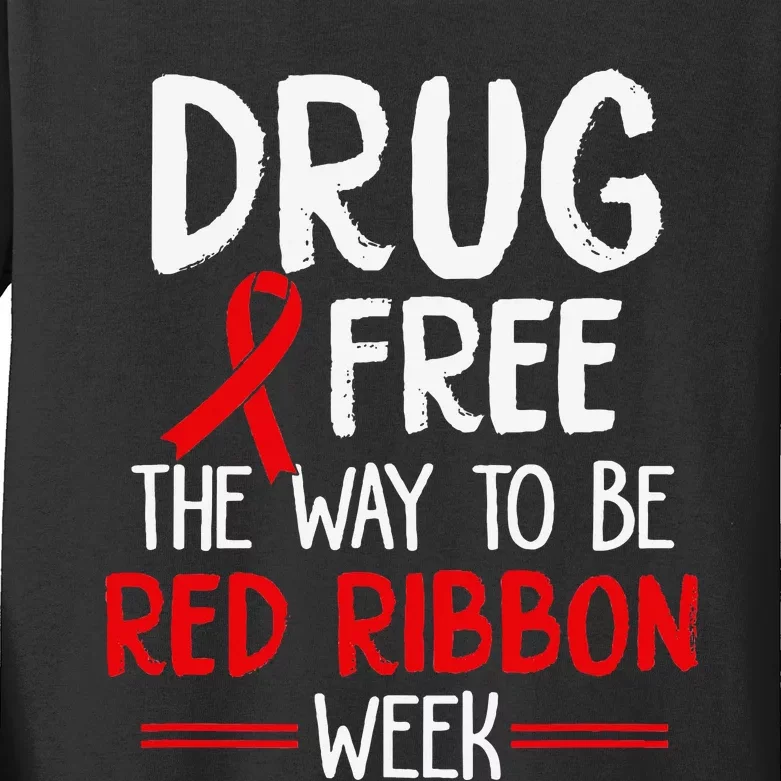 Drug Free The Way To be Red Ribbon Awareness Week Kids Long Sleeve Shirt