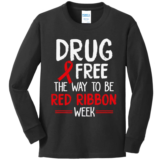 Drug Free The Way To be Red Ribbon Awareness Week Kids Long Sleeve Shirt