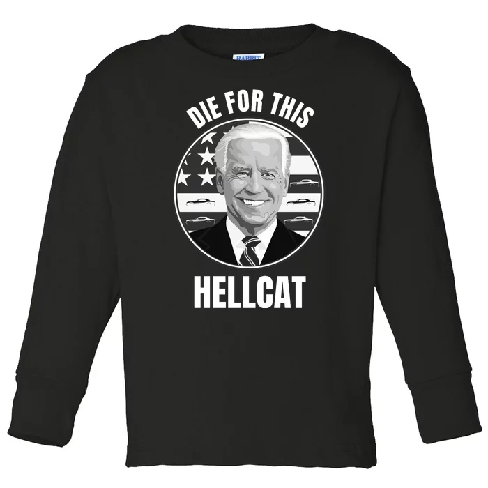 Die For This Hellcat Funny Toddler Long Sleeve Shirt