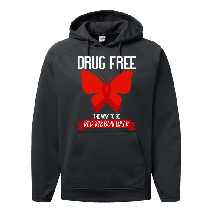 Drug Free The Way To be Red Ribbon Awareness Week butterfly Performance Fleece Hoodie