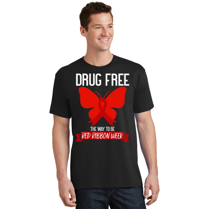 Drug Free The Way To be Red Ribbon Awareness Week butterfly T-Shirt