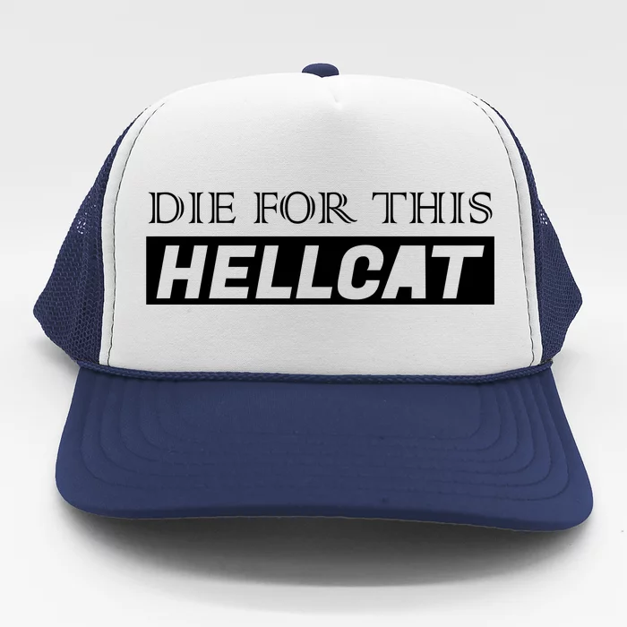 Die For This Hellcat Trucker Hat