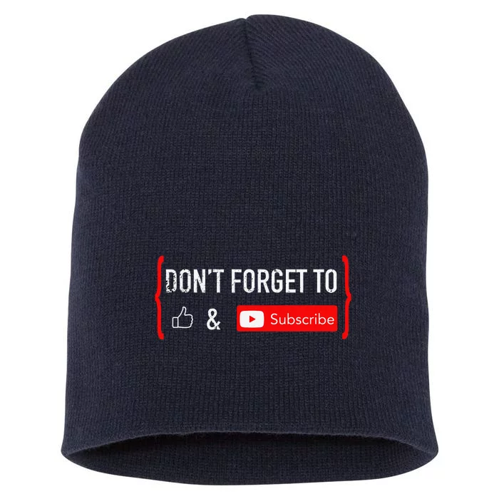 DonT Forget To Like And Subscribe Video Content Creator Short Acrylic Beanie