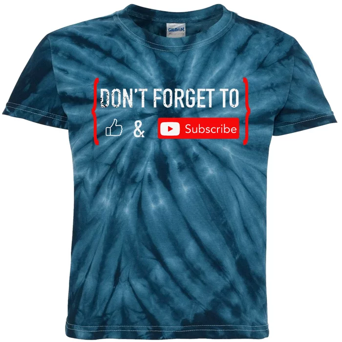 DonT Forget To Like And Subscribe Video Content Creator Kids Tie-Dye T-Shirt