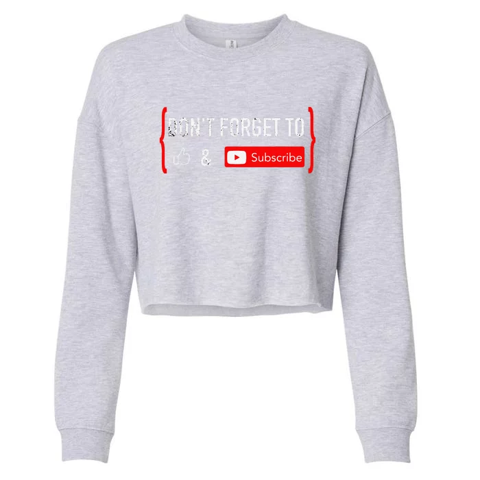 DonT Forget To Like And Subscribe Video Content Creator Cropped Pullover Crew