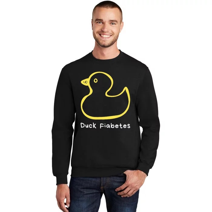 Duck Fiabetes Type 1 Diabetes sucks Tall Sweatshirt