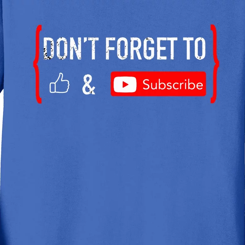 Don't Forget to Like and Subscribe Video Content Creator Kids Long Sleeve Shirt