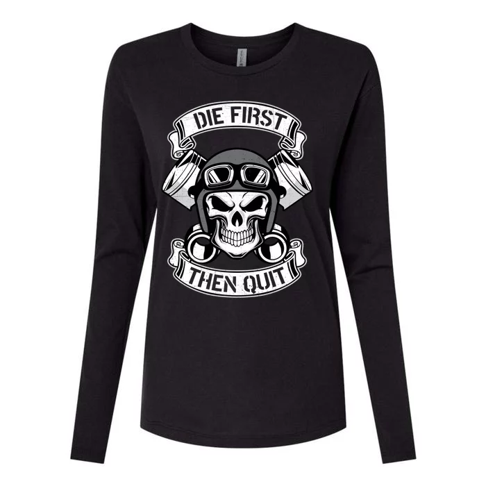 "Die First Then Quit" Car Racing Graphic Great Gift Womens Cotton Relaxed Long Sleeve T-Shirt