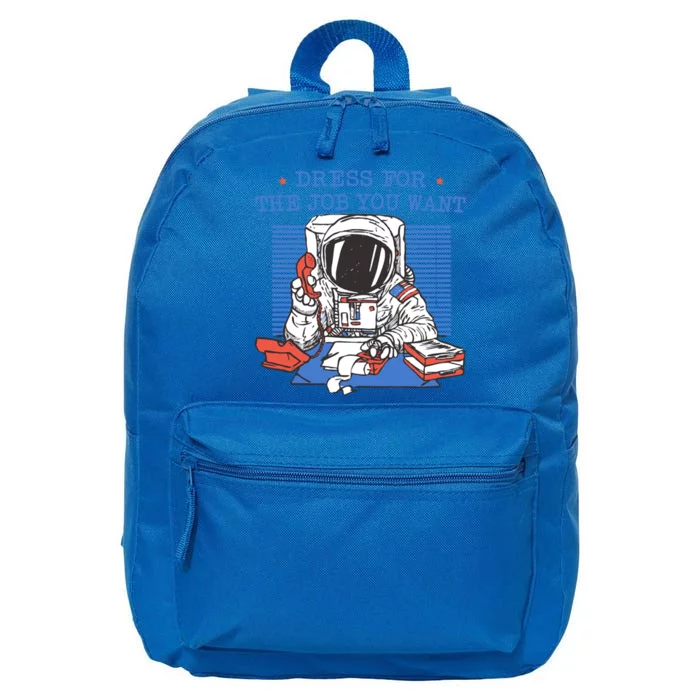 Dress For The Job You Want Astronaut Gift 16 in Basic Backpack