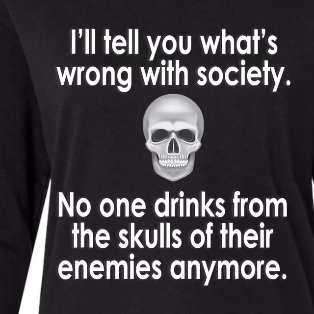 Drink From The Skull Of Your Enemies Wrong Society Womens Cotton Relaxed Long Sleeve T-Shirt