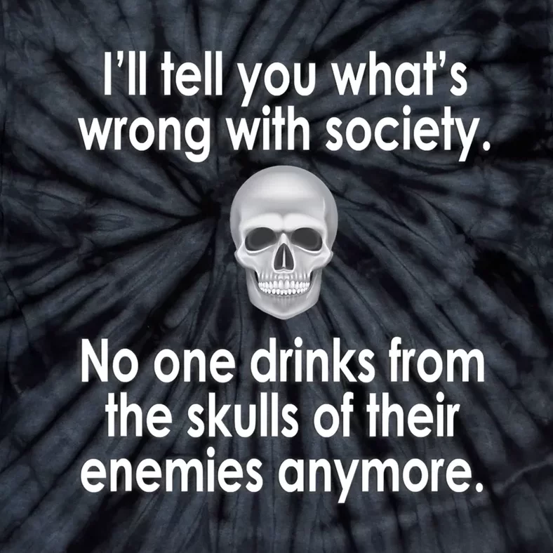 Drink From The Skull Of Your Enemies Wrong Society Tie-Dye T-Shirt