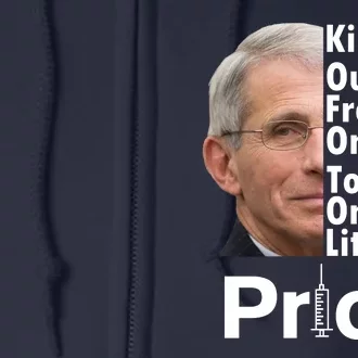 Dr Fauci Vaccine Killing Our Freedom Only Took One Little Prick Full Zip Hoodie