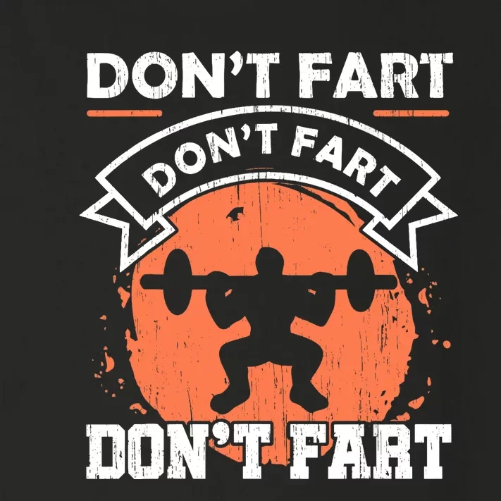 Dont Fart Workout Gift For A Fitness Gym Weight Squats Fan Toddler Long Sleeve Shirt