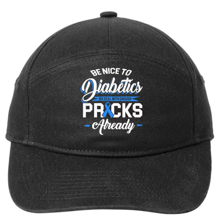 Diabetes Funny We Deal With Enough Pricks Already 7-Panel Snapback Hat