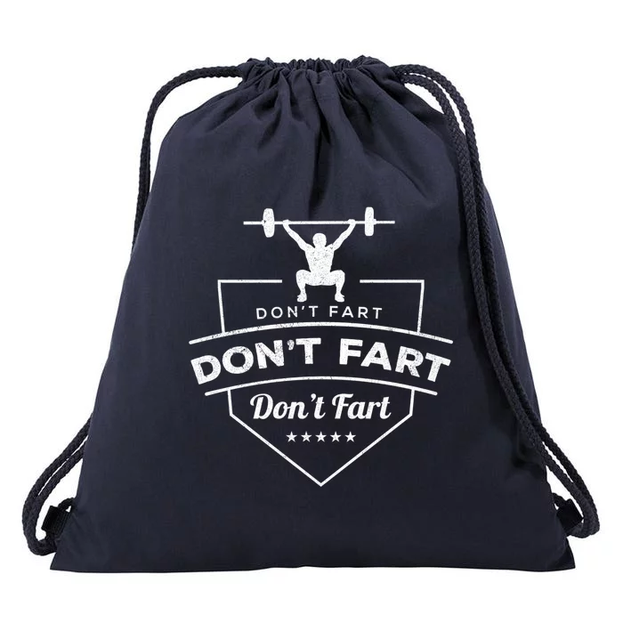 Don't Fart Weightlifting Gift Drawstring Bag