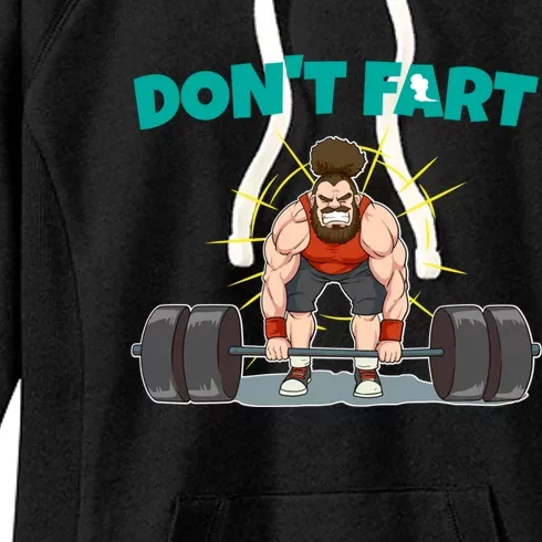 Don't Fart Workout Deadlift Weight Lifting Farting Gift Women's Fleece Hoodie