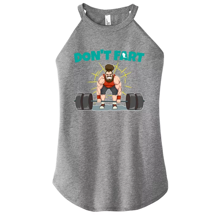 Don't Fart Workout Deadlift Weight Lifting Farting Gift Women’s Perfect Tri Rocker Tank