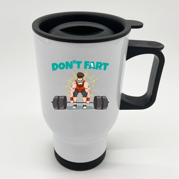 Don't Fart Workout Deadlift Weight Lifting Farting Gift Front & Back Stainless Steel Travel Mug