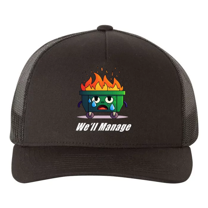 Dumpster Fire WeLl Manage Yupoong Adult 5-Panel Trucker Hat