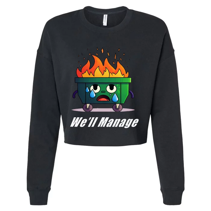 Dumpster Fire WeLl Manage Cropped Pullover Crew