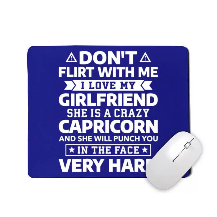 Dont Flirt With Me I Love My Capricorn Friend Horoscope Gift Mousepad