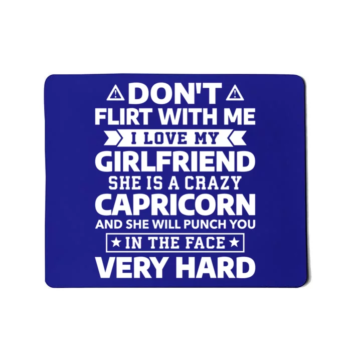 Dont Flirt With Me I Love My Capricorn Friend Horoscope Gift Mousepad