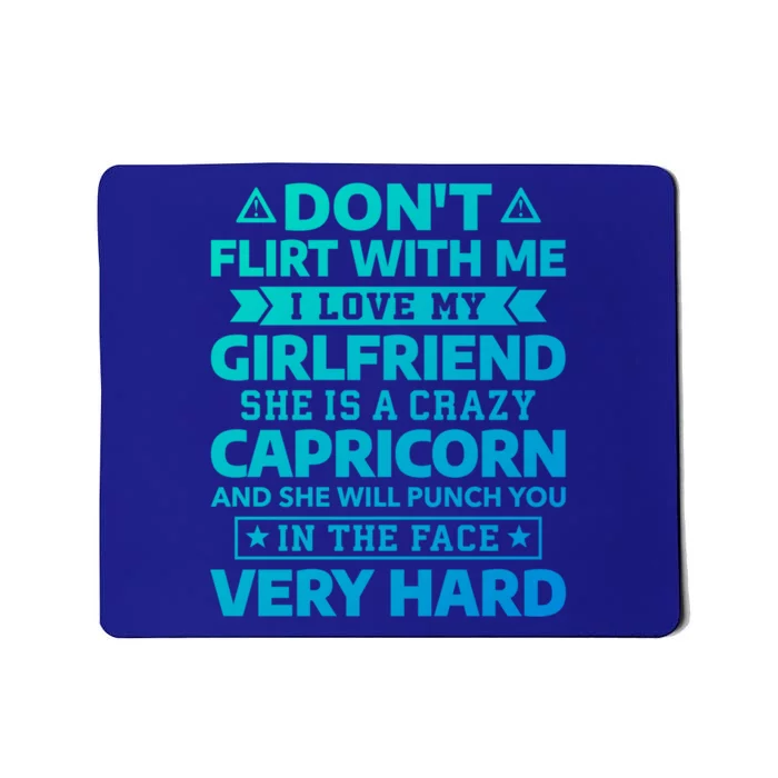 Dont Flirt With Me I Love My Capricorn Friend Horoscope Gift Mousepad