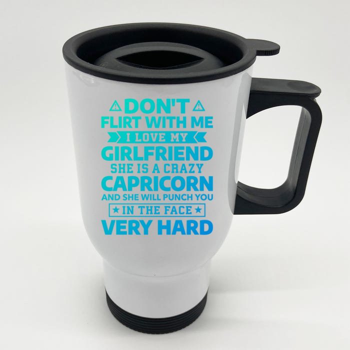 Dont Flirt With Me I Love My Capricorn Friend Horoscope Gift Front & Back Stainless Steel Travel Mug