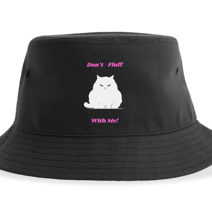 DonT Fluff With Me Sustainable Bucket Hat