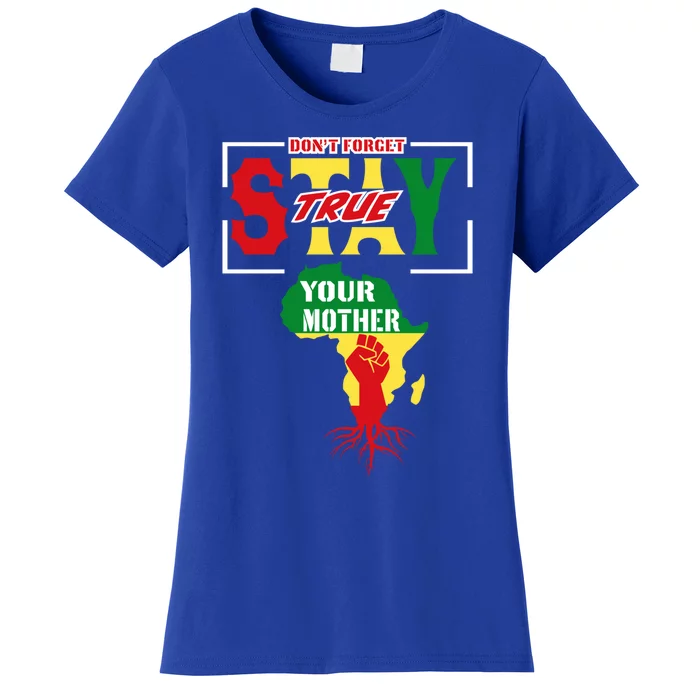 Don't Forget Your Mother Love Africa Map Pan African Pride Funny Gift Women's T-Shirt