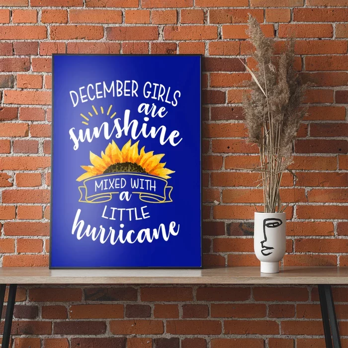 December Girls Are Sunshine Mixed With Little Hurricane Gift Poster