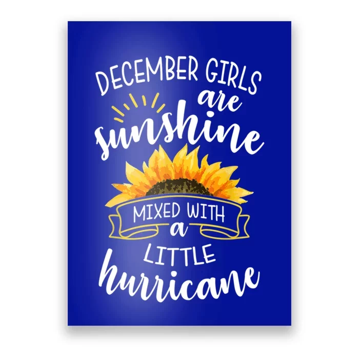 December Girls Are Sunshine Mixed With Little Hurricane Gift Poster