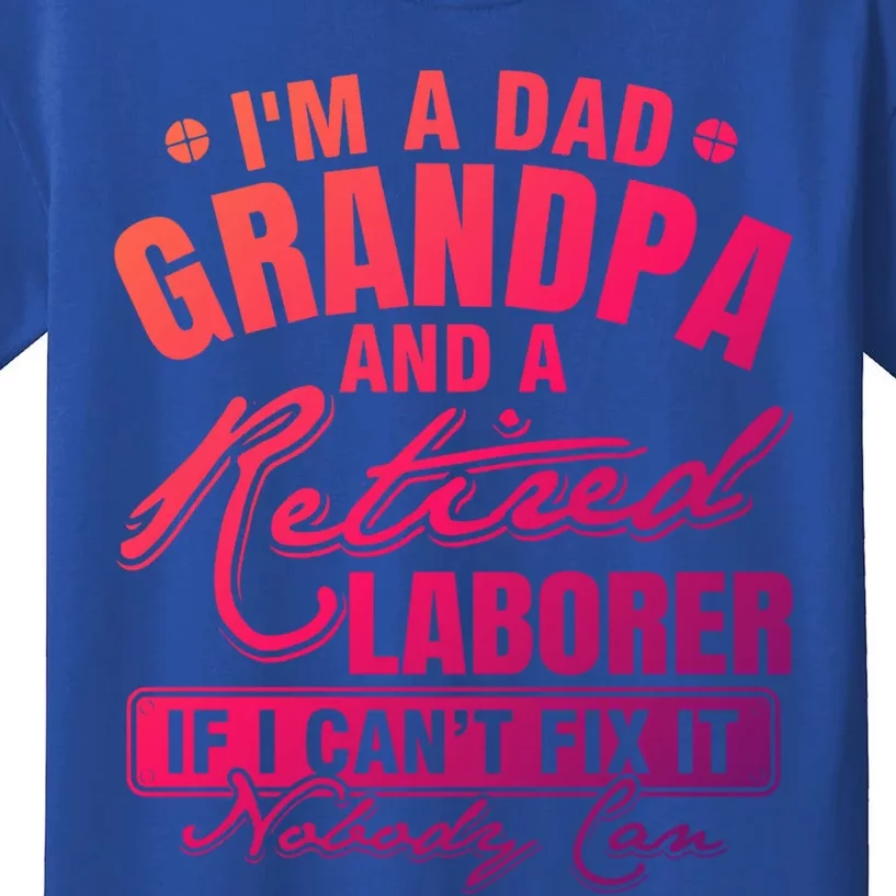 Dad Grandpa And A Retired Laborer Funny Xmas/Fathers Day Gift Kids T-Shirt