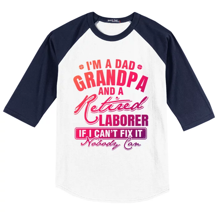 Dad Grandpa And A Retired Laborer Funny Xmas/Fathers Day Gift Baseball Sleeve Shirt