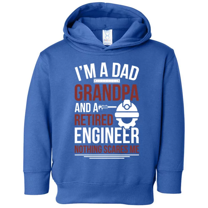 Dad Grandpa And Retired Engineer Retiret Gift Toddler Hoodie