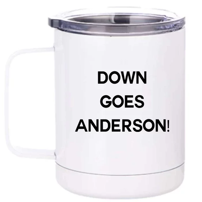 Down Goes Anderson Front & Back 12oz Stainless Steel Tumbler Cup