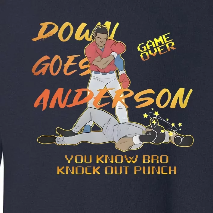 Down Goes Anderson Funny Baseball Meme Toddler Sweatshirt