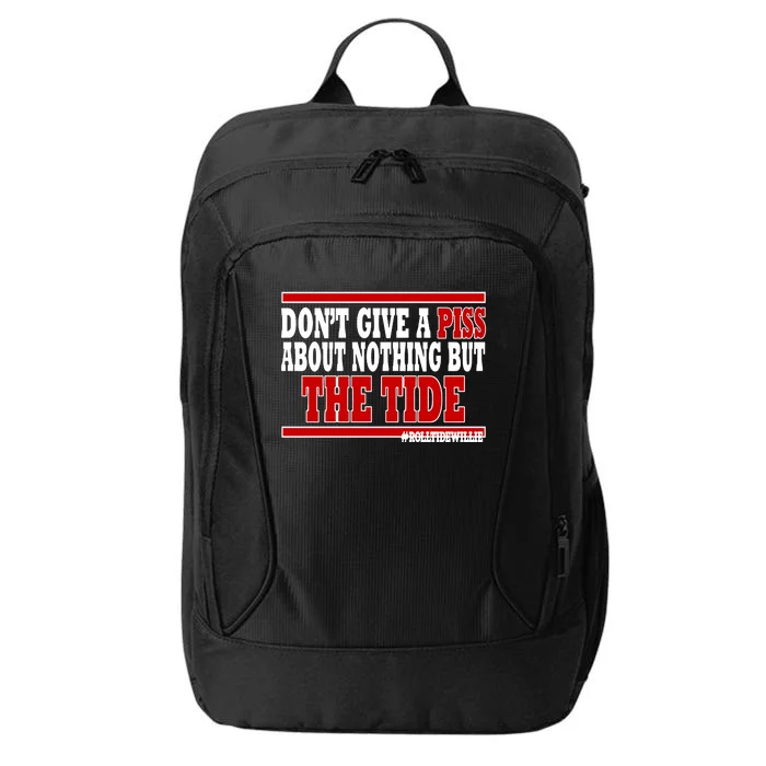 DonT Give A Piss About Nothing But The Tide City Backpack