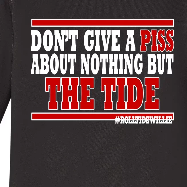 DonT Give A Piss About Nothing But The Tide Baby Long Sleeve Bodysuit