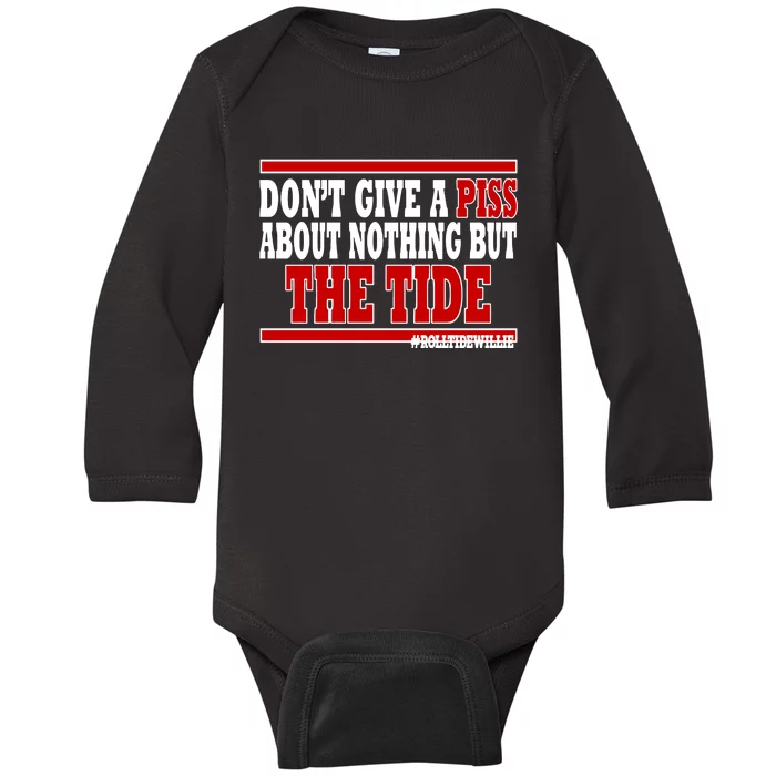 DonT Give A Piss About Nothing But The Tide Baby Long Sleeve Bodysuit