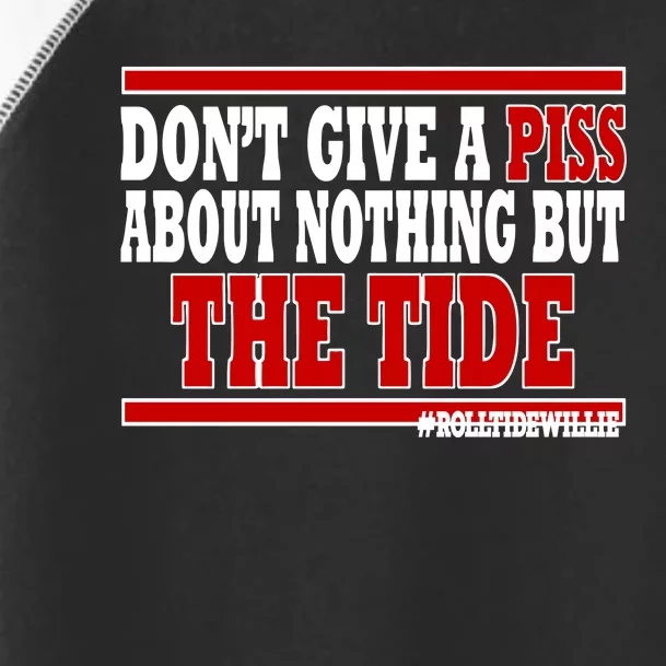 DonT Give A Piss About Nothing But The Tide Toddler Fine Jersey T-Shirt