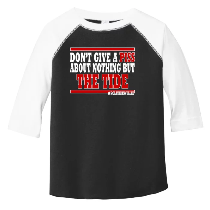 DonT Give A Piss About Nothing But The Tide Toddler Fine Jersey T-Shirt