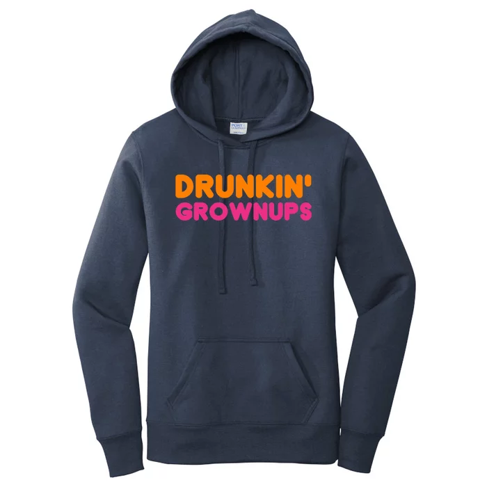 Drunkin' Grownups Adult Party Sarcastic Funny Humor Women's Pullover Hoodie