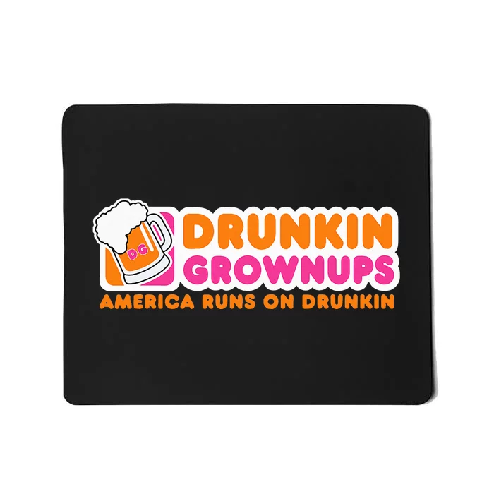 Drunkin Grownups Adult Party Sarcastic Mousepad