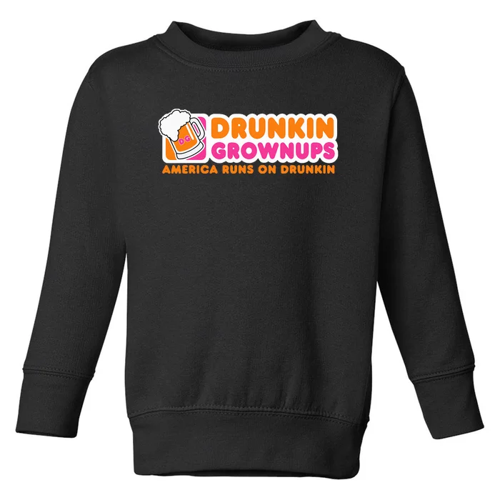 Drunkin Grownups Adult Party Sarcastic Toddler Sweatshirt