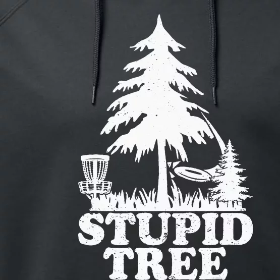 Disc Golf Art For  Stupid Tree Fun Disc Golf Player Performance Fleece Hoodie