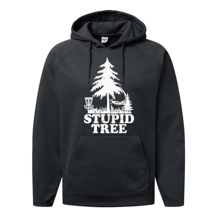 Disc Golf Art For  Stupid Tree Fun Disc Golf Player Performance Fleece Hoodie