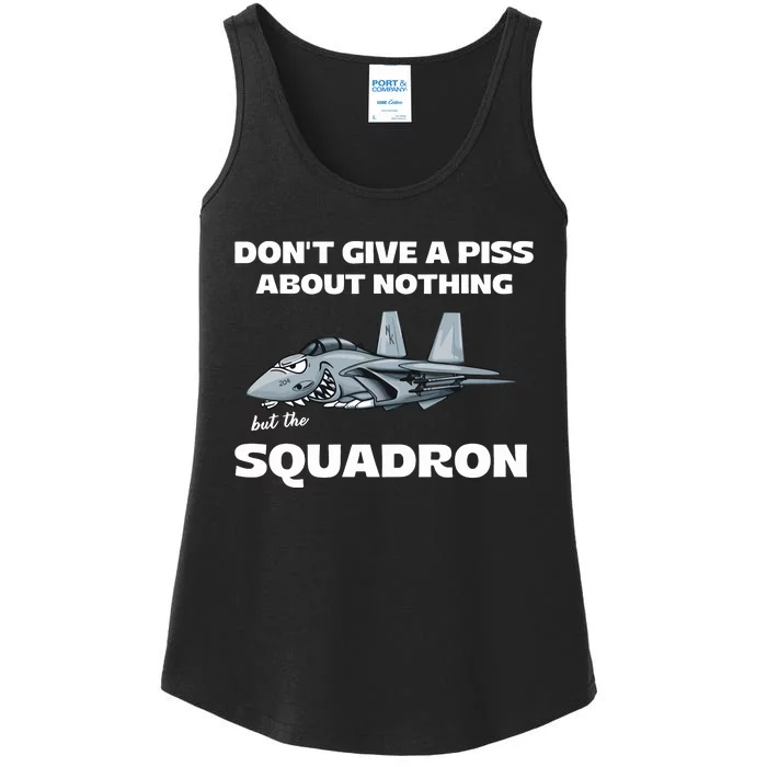 Don’T Give A Piss About Nothing But The Squadron Ladies Essential Tank