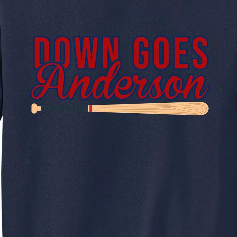 Down Goes Anderson Baseball Bat Tall Sweatshirt