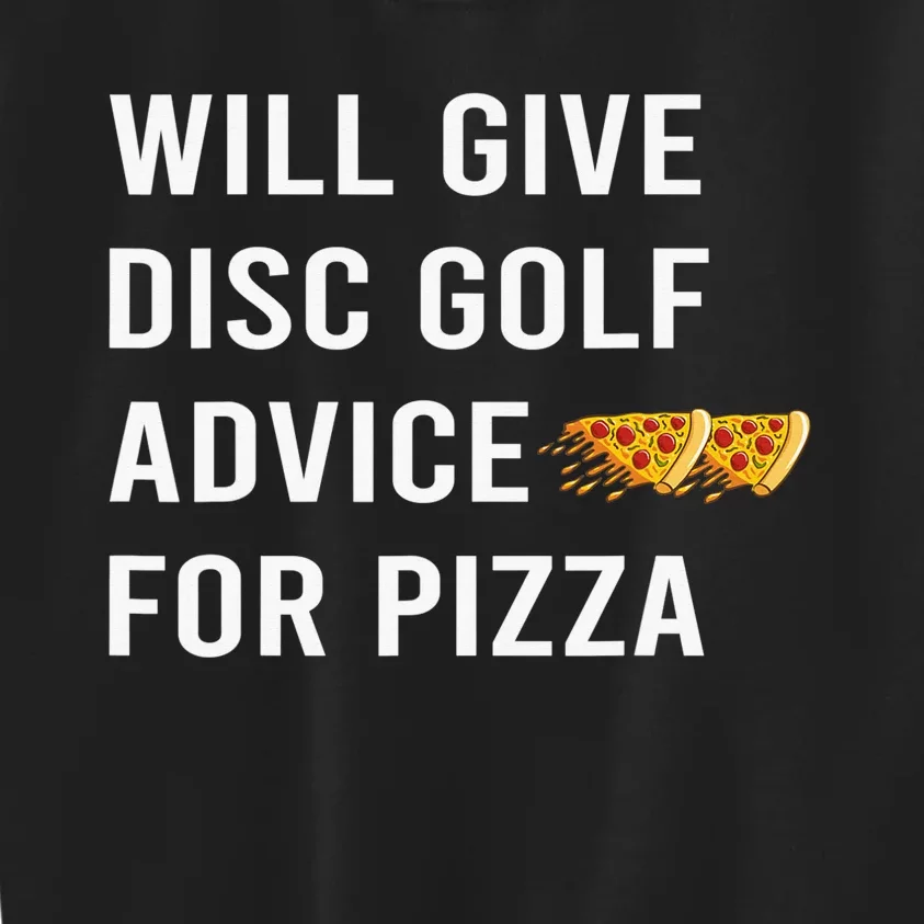 Disc Golf Advice For Pizza Frisbee Golfing Funny Disc Golf Kids Sweatshirt